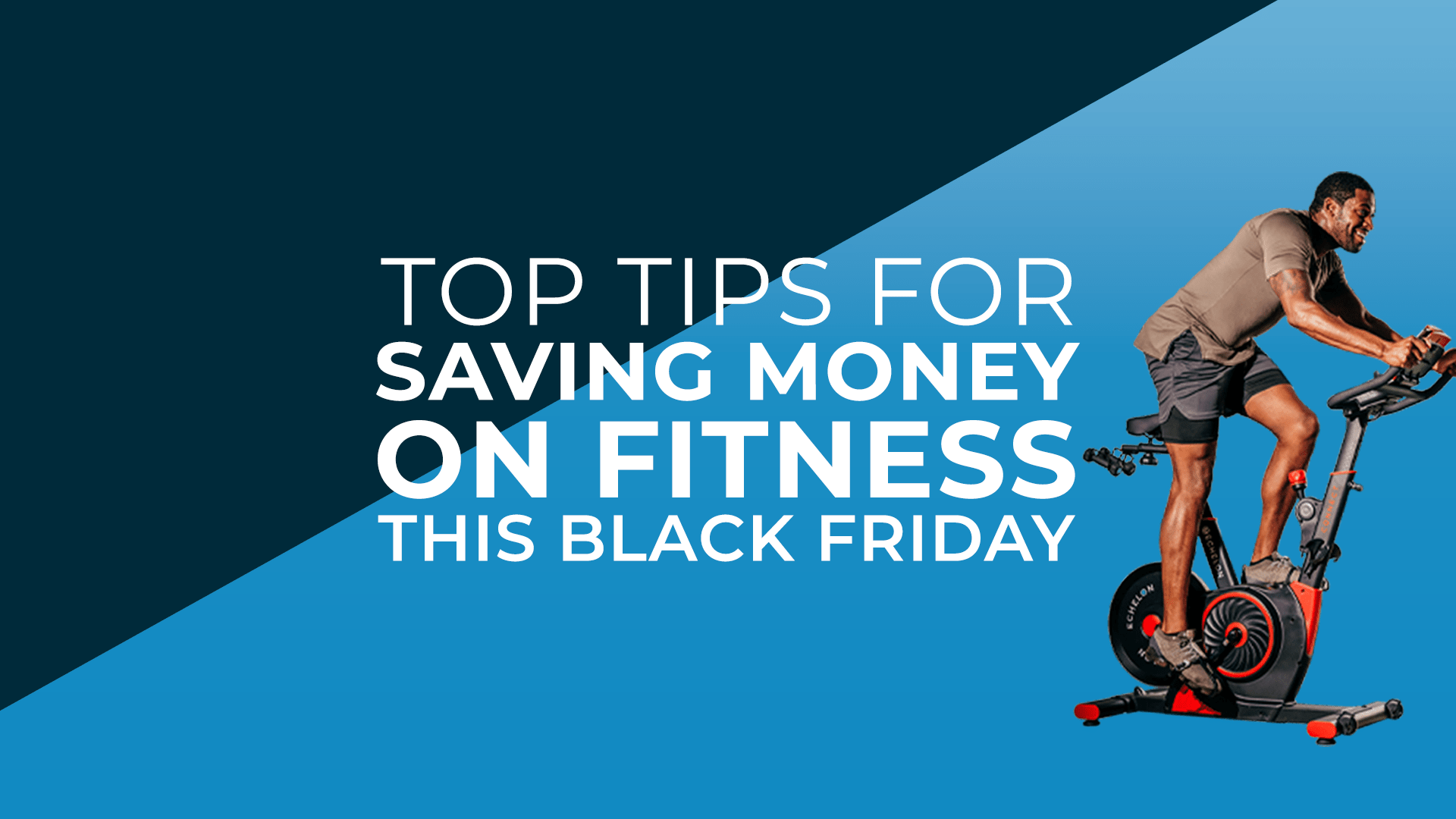 Top Tips for Saving Money on Fitness This Black Friday - Echelon Fit UK